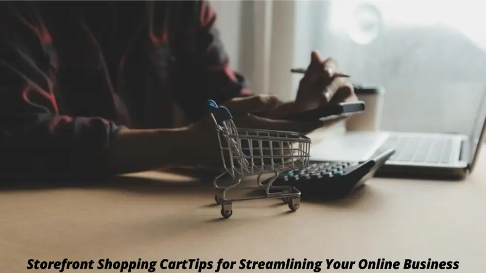 Shawn Conner Storefront Shopping Cart: 7 Key Tips for Streamlining Your Online Business