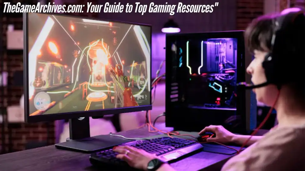 TheGameArchives.com: Your Guide to Top Gaming Resources"