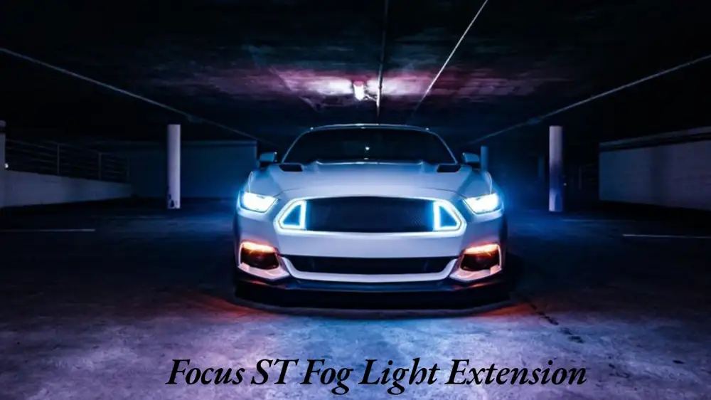 Focus ST Fog Light Extension: A Complete Guide to Better Visibility and Style