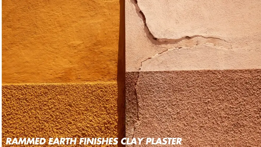 Rammed Earth Finishes Clay Plaster: The Natural and Sustainable Choice