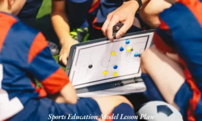 Sports Education Model Lesson Plan: A Comprehensive Guide for Teachers