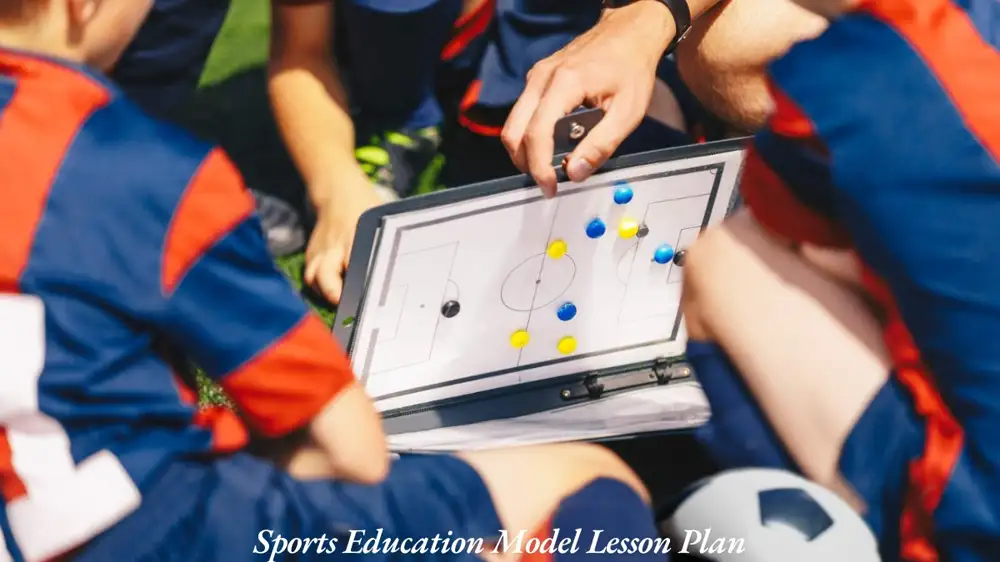 Sports Education Model Lesson Plan: A Comprehensive Guide for Teachers