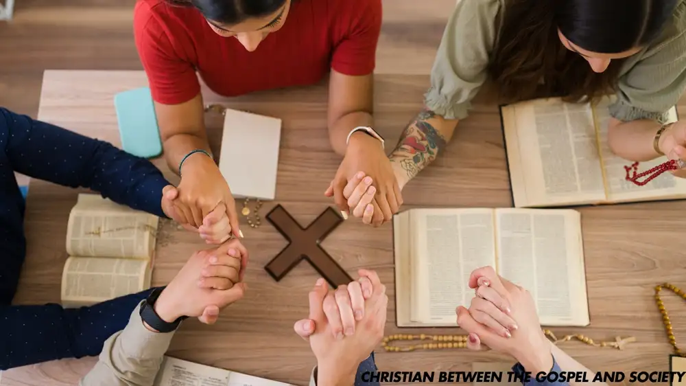 The Christian Between the Gospel and Society: Navigating Faith in a Complex World