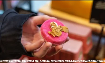 Discover the Charm of Local Stores Selling Handmade Soap