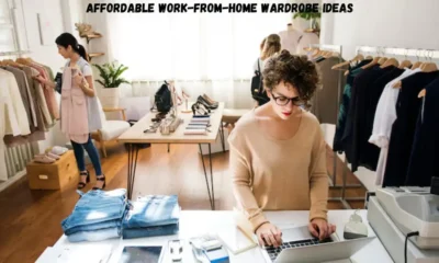 Affordable Work-From-Home Wardrobe Ideas: Look Professional Without Breaking the Bank