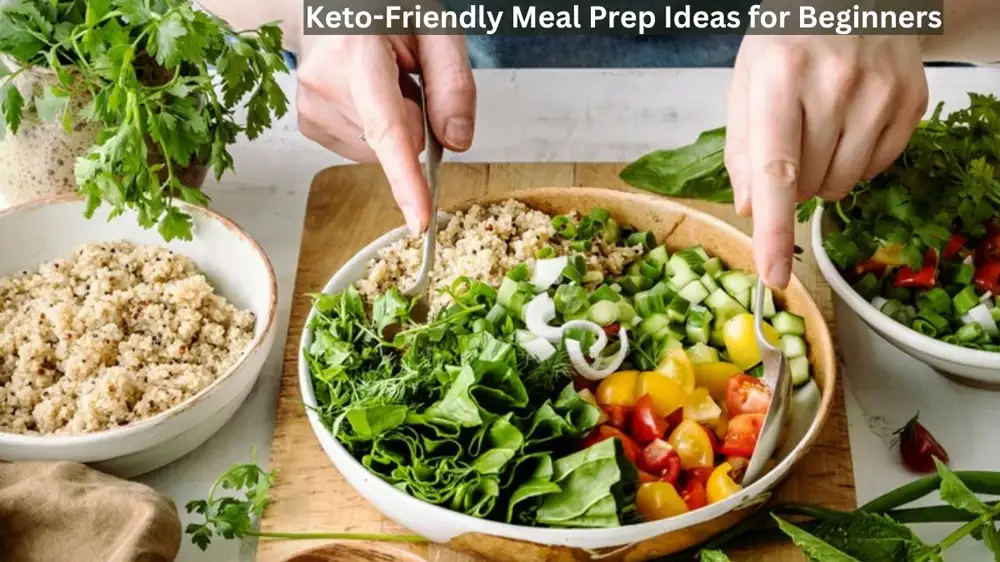 Keto-Friendly Meal Prep Ideas for Beginners: A Simple Guide to Success