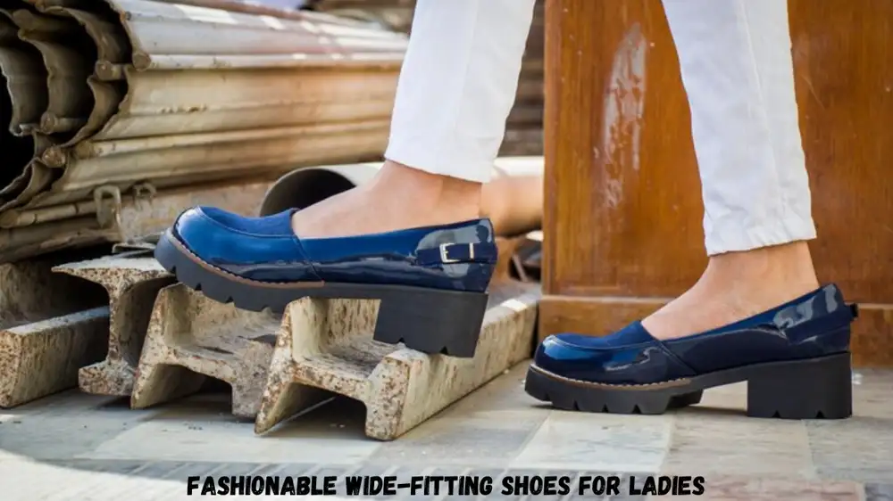 Fashionable Wide-Fitting Shoes for Ladies