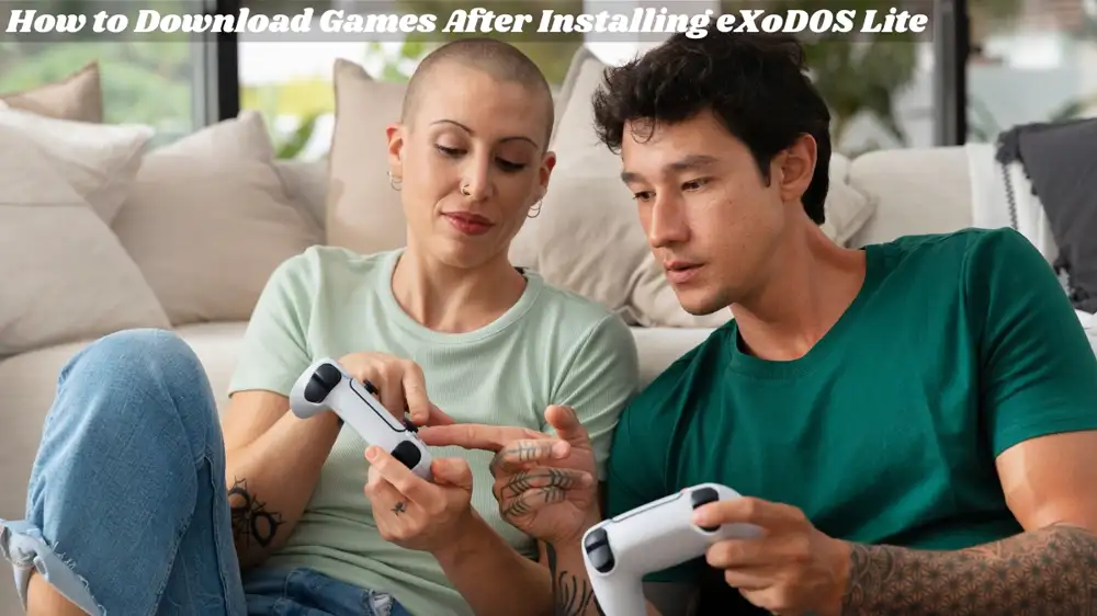 a man and woman sitting on a couch How to Download Games After Installing eXoDOS Lite video games